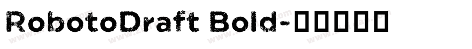 RobotoDraft Bold字体转换